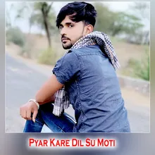 Pyar Kare Dil Su Moti